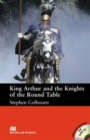 Macmillan Readers King Arthur and the Knights of the Round Table Intermediate Reader Without CD - Book