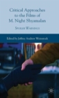 Critical Approaches to the Films of M. Night Shyamalan : Spoiler Warnings - Book