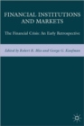 Financial Institutions and Markets : The Financial Crisis: An Early Retrospective - Book