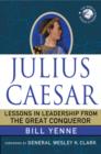 Julius Caesar : Lessons in Leadership from the Great Conqueror - Book