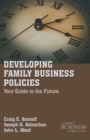 Developing Family Business Policies : Your Guide to the Future - eBook