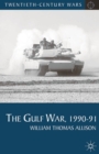 The Gulf War, 1990-91 - Book