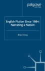 English Fiction Since 1984 : Narrating a Nation - eBook
