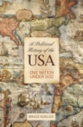 A Political History of the USA : One Nation Under God - Book