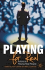 Playing For Real : Actors on Playing Real People - Book
