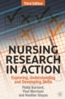 Nursing Research in Action : Exploring, Understanding and Developing Skills - Book