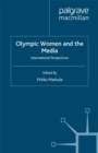 Olympic Women and the Media : International Perspectives - eBook