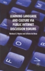 Learning Language and Culture Via Public Internet Discussion Forums - eBook