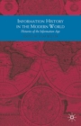 Information History in the Modern World : Histories of the Information Age - Book