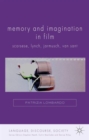 Memory and Imagination in Film : Scorsese, Lynch, Jarmusch, Van Sant - Book