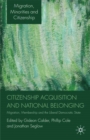 Citizenship Acquisition and National Belonging : Migration, Membership and the Liberal Democratic State - eBook