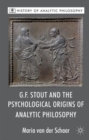 G.F. Stout and the Psychological Origins of Analytic Philosophy - Book