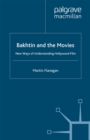 Bakhtin and the Movies : New Ways of Understanding Hollywood Film - eBook