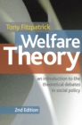 Welfare Theory : An Introduction to the Theoretical Debates in Social Policy - Book