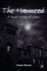 The Haunted : A Social History of Ghosts - eBook