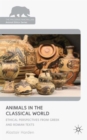 Animals in the Classical World : Ethical Perspectives from Greek and Roman Texts - Book