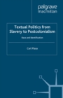 Textual Politics from Slavery to Postcolonialism : Race and Identification - eBook