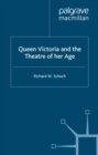 Queen Victoria and the Theatre of Her Age - eBook