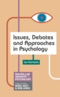 Issues, Debates and Approaches in Psychology - Book