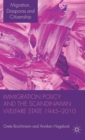 Immigration Policy and the Scandinavian Welfare State 1945-2010 - Book