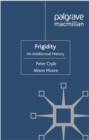 Frigidity : An Intellectual History - eBook