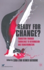 Ready For Change? : Transition Through Turbulence to Reformation and Transformation - Book