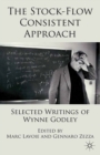 The Stock-Flow Consistent Approach : Selected Writings of Wynne Godley - eBook