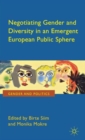 Negotiating Gender and Diversity in an Emergent European Public Sphere - Book