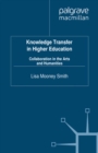 Knowledge Transfer in Higher Education : Collaboration in the Arts and Humanities - eBook