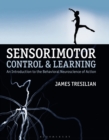Sensorimotor Control and Learning : An introduction to the behavioral neuroscience of action - Book
