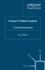 Gramsci's Political Analysis : A Critical Introduction - eBook