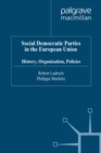 Social Democratic Parties in the European Union : History, Organization, Policies - eBook