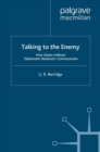 Talking to the Enemy : How States without 'Diplomatic Relations' Communicate - eBook