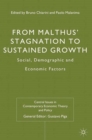 From Malthus' Stagnation to Sustained Growth : Social, Demographic and Economic Factors - eBook