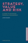 Strategy, Value and Risk : A Guide to Advanced Financial Management - Book