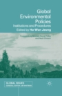 Global Environmental Policies : Institutions and Procedures - eBook