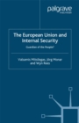 The European Union and Internal Security : Guardian of the People? - eBook
