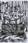 Making Women Martyrs in Tudor England - eBook