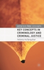 Key Concepts in Criminology and Criminal Justice - Book