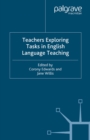 Teachers Exploring Tasks in English Language Teaching - eBook