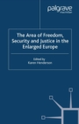 The Area of Freedom, Security and Justice in the Enlarged Europe - eBook