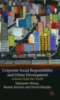 Corporate Social Responsibility and Urban Development : Lessons from the South - Book