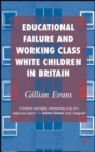 Educational Failure and Working Class White Children in Britain - Book