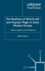 The Realities of Witchcraft and Popular Magic in Early Modern Europe : Culture, Cognition and Everyday Life - eBook