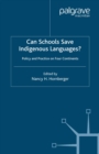 Can Schools Save Indigenous Languages? : Policy and Practice on Four Continents - eBook