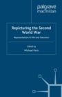 Repicturing the Second World War : Representations in Film and Television - eBook