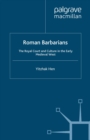 Roman Barbarians : The Royal Court and Culture in the Early Medieval West - eBook