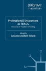 Professional Encounters in TESOL : Discourses of Teachers in Teaching - eBook