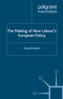The Making of New Labour's European Policy - eBook