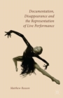 Documentation, Disappearance and the Representation of Live Performance - eBook